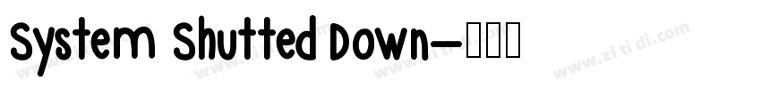 System Shutted Down字体转换